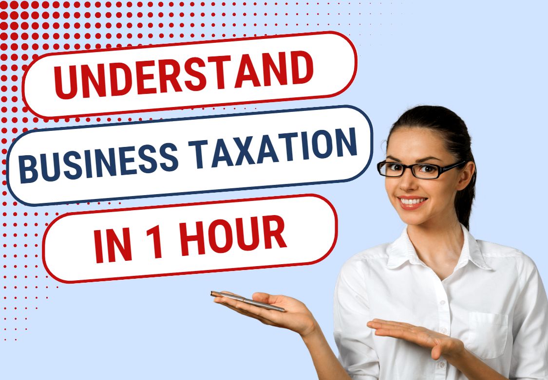 Understand Business Taxation in 1 Hour | Introduction to Income Tax, VAT and TDS